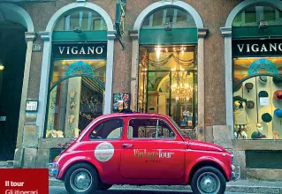  ??  ?? Il tourGli itinerari tra le vetrine storiche con la 500 rossa del Vintage Tour Milano di Luca Tafuni