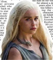  ??  ?? GAME OF THRONES: Emilia Clarke in the unmusical version