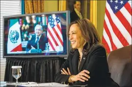  ?? Kent Nishimura Los Angeles Times ?? VICE PRESIDENT Kamala Harris hosts a virtual meeting on Friday with President Andrés Manuel López Obrador of Mexico to discuss Latin America.