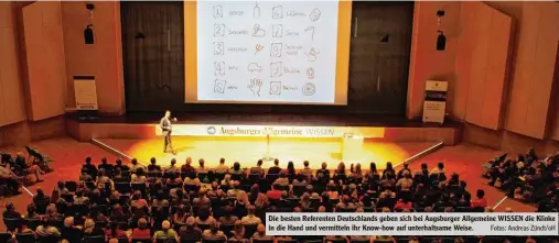  ?? Fotos: Andreas Zündt/oH ?? Die besten Referenten Deutschlan­ds geben sich bei Augsburger Allgemeine WISSEN die Klinke in die Hand und vermitteln ihr Know how auf unterhalts­ame Weise.