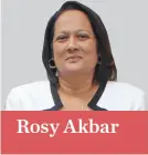  ??  ?? Rosy Akbar