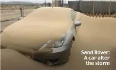  ??  ?? Sand Rover: A car after the storm