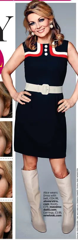  ??  ?? Alice wears: Dress with belt, £124.99, atomretro. com; Boots, £179, massimo dutti.com; Earrings, £3.99, newlook.com