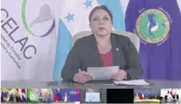  ?? ?? Cumbre. Xiomara Castro, presidenta de Honduras, en la reunión virtual de la Celac, ayer.