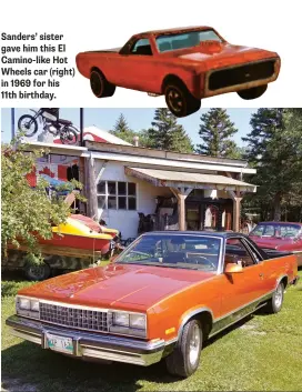  ??  ?? Sanders’ sister gave him this El Camino-like Hot Wheels car (right) in 1969 for his 11th birthday.