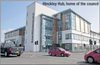  ??  ?? Hinckley Hub, home of the council
