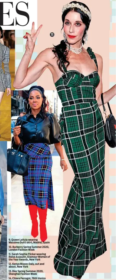  ??  ?? 9. Queen Leitzia wearing
Massimo Dutti skirt, Madrid, Spain 10. Burberry Spring Summer 2020, London Fashion Week 11. Sarah Sophie Flicker wearing Roise Assoulin, Glamour Women of the Year Awards, New York 12. Kenya Moore-Daly, out and about, New York 13. Dior Spring Summer 2020, Shanghai Fashion Week 14. Chiara Ferragni, 76th Venice Film Festival, Italy