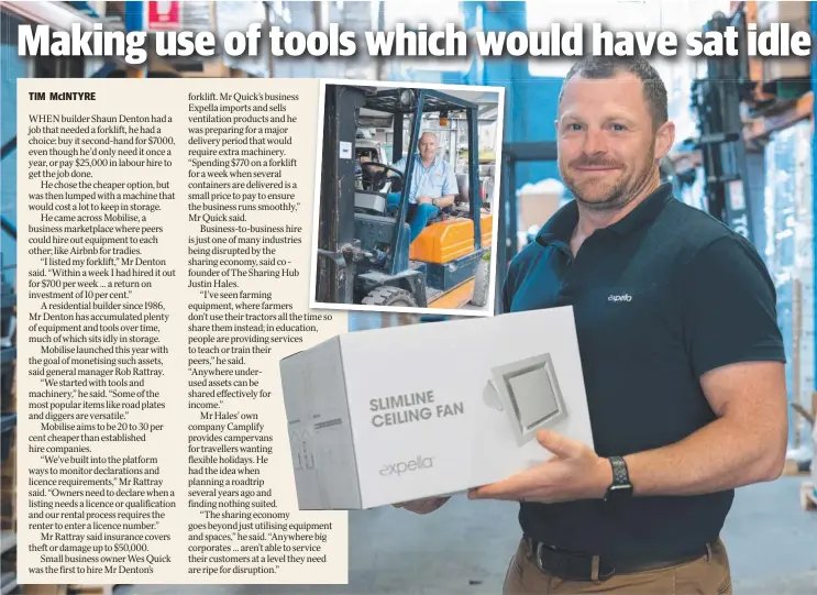  ??  ?? SHARE ALIKE: Wes Quick used Mobilise to hire a forklift during a busy period for his company. Shaun Denton, inset, listed the forklift on the platform rather than keep it in storage.