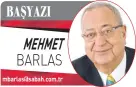  ?? ?? MEHMET
mbarlas@sabah.com.tr