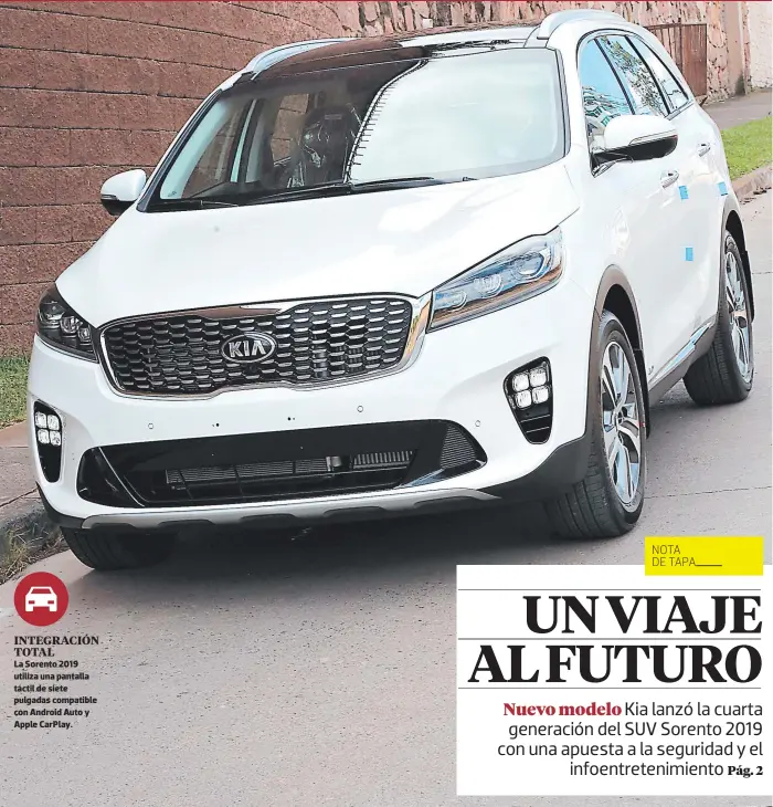  ?? FOTO: JIMMY ARGUETA ?? La Sorento 2019 utiliza una pantalla táctil de siete pulgadas compatible con Android Auto y Apple CarPlay.