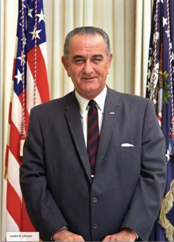  ??  ?? Lyndon B. Johnson.