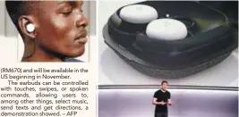  ??  ?? (left) Juston Payne, product manager for Google, introducin­g the new Pixel Buds (far left) at a recent Google event.