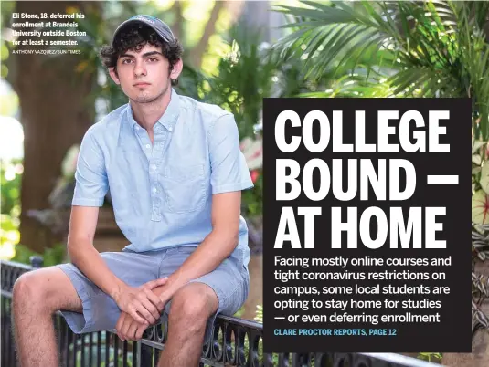  ?? ANTHONY VAZQUEZ/SUN-TIMES ?? Eli Stone, 18, deferred his enrollment at Brandeis University outside Boston for at least a semester.