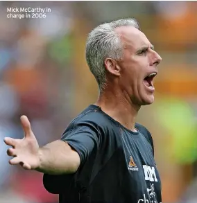  ?? ?? Mick Mccarthy in charge in 2006