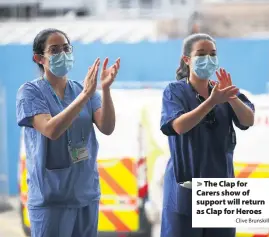  ?? Clive Brunskill ?? > The Clap for Carers show of support will return as Clap for Heroes