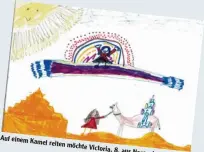  ??  ?? Auf einem Kamel reiten möchte
Victoria, 8, aus Nassenbeur­en.