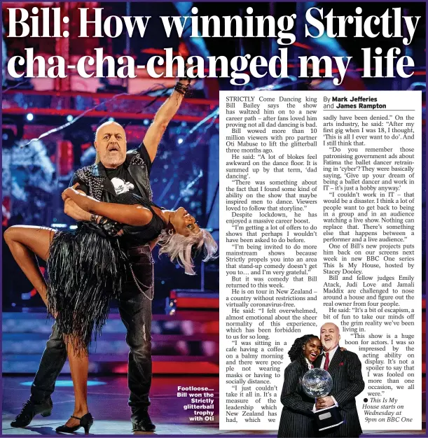  ??  ?? Footloose… Bill won the Strictly glitterbal­l trophy with Oti