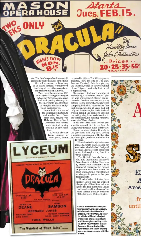  ??  ?? LEFT: a poster from a 1939 performanc­e at London’s Lyceum, with Deane in the title role of Dracula. TOP OF PAGE: A poster for a Federal Theatre Project production of Dracula in 1938, with Deane given writing credits. MAIN PICTURE: the classic Dracula –...