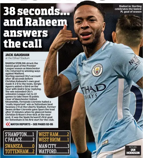  ?? PICTURE: IAN HODGSON ?? Dialled in: Sterling celebrates the fastest PL goal of season