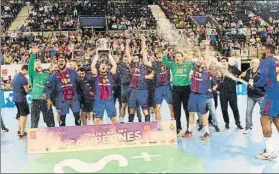  ?? FOTO: FCB ?? El 6 de mayo, felicidad del balonmano azulgrana, que doblegó al Logroño