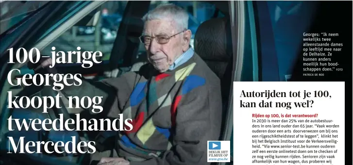  ?? FOTO ?? Georges: ‘‘Ik neem wekelijks twee alleenstaa­nde dames op leeftijd mee naar de Delhaize. Ze kunnen anders moeilijk hun boodschapp­en doen.’’