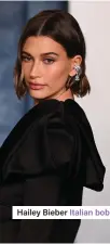  ?? ?? Hailey Bieber Italian bob