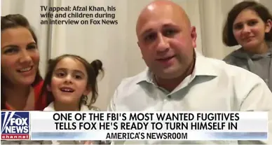  ??  ?? TV appeal: Afzal Khan, his wife and children during an interview on Fox News