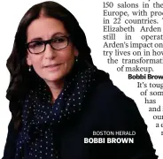  ??  ?? BOBBI BROWN