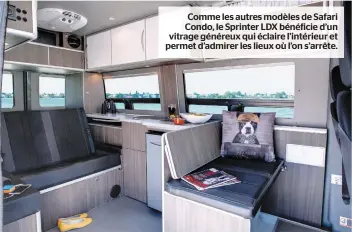  ??  ?? Comme les autres modèles de Safari Condo, le Sprinter LDX bénéficie d’un vitrage généreux qui éclaire l’intérieur et permet d’admirer les lieux où l’on s’arrête.