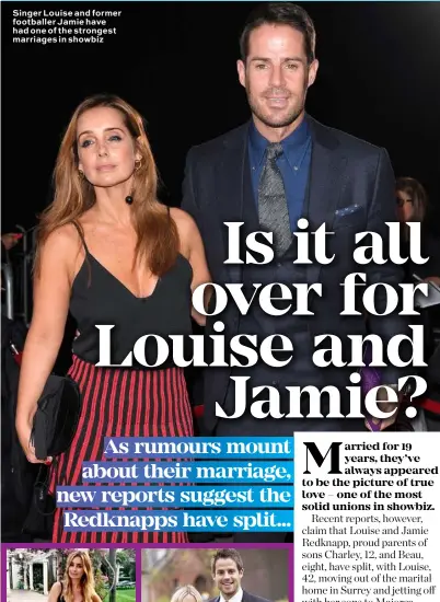  ?? WORDS: RIANNE ISON ?? Singer Louise and former footballer Jamie have had one of the strongest marriages in showbiz