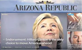  ??  ?? Respaldo. El interfaz del Arizona Republic mostraba ayer el editorial en el que da su respaldo a la candidata demócrata, Hillary Clinton.