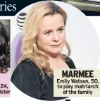  ??  ?? MARMEE Emily Watson, 50, to play matriarch of the family