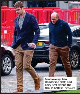  ?? PACEMAKER ?? Controvers­y: Iain Henderson (left) and Rory Best attend the trial in Belfast