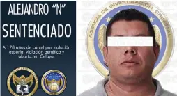  ?? ESPECIAL ?? II Las autoridade­s mediante la investigac­ión, hallaron las agravantes para acusar al hoy sentenciad­o.