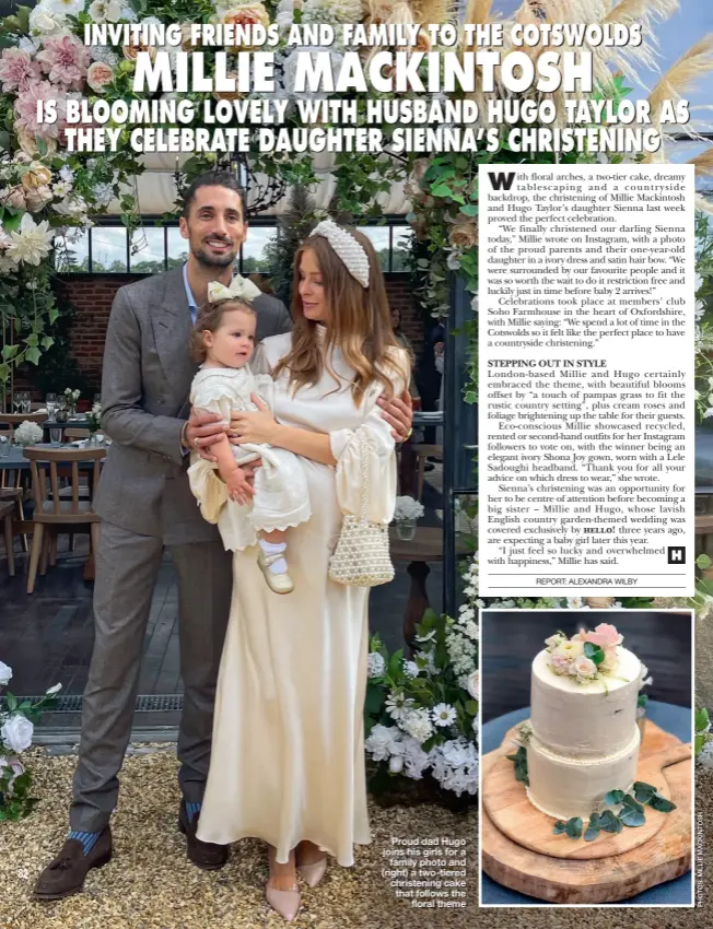  ??  ?? Proud dad Hugo joins his girls for a family photo and (right) a two-tiered christenin­g cake that follows the floral theme