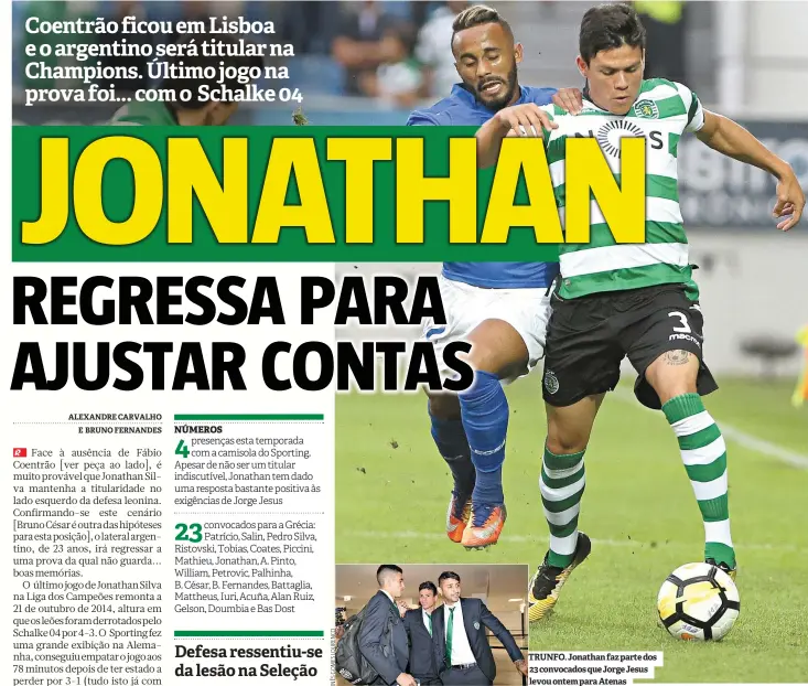  ??  ?? TRUNFO. Jonathan faz parte dos 23 convocados que Jorge Jesus levou ontem para Atenas