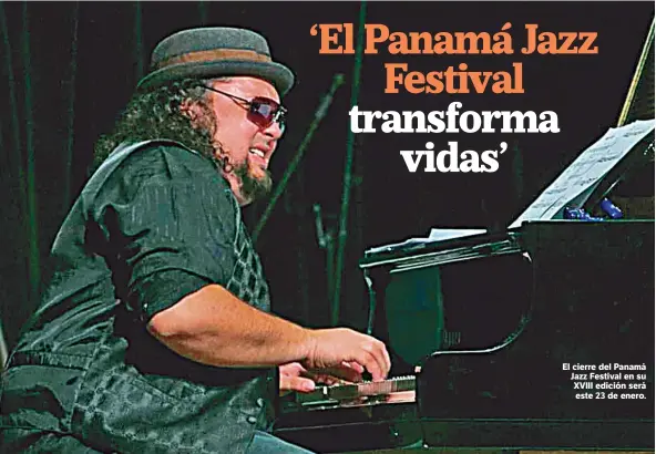  ??  ?? Cortesía
El cierre del Panamá Jazz Festival en su XVIII edición será este 23 de enero.