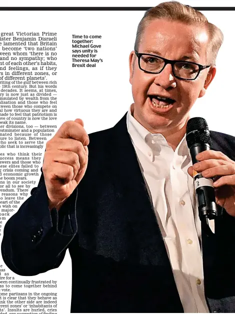  ??  ?? Time to come together: Michael Gove says unity is needed for Theresa May’s Brexit deal Picture: ANDREW PARSONS/I-IMAGES