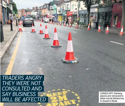  ??  ?? CONED OFF: Parking places are removed to allow social distancing in Queen’s Road