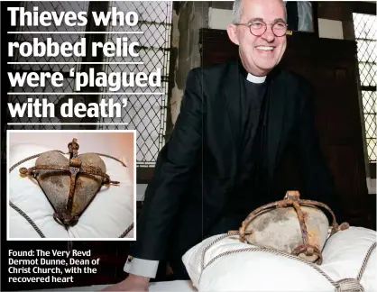  ??  ?? Found: The Very Revd Dermot Dunne, Dean of Christ Church, with the recovered heart