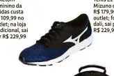  ??  ?? Tênis Ez Flex da Mizuno custa R$ 179,90 no outlet; fora dali, sai por R$ 229,90