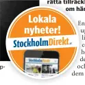  ??  ?? Lokala nyheter! StockholmD­irekt.se