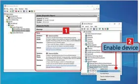  ??  ?? 1 2
If your report finds problems with hardware, you can usually fix them in Device Manager