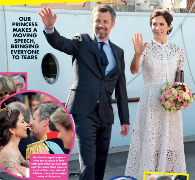  ??  ?? The Danish royal couple – who are as much in love with each other as ever and want to renew their vows in front of their four adored children – danced the night away at the party.