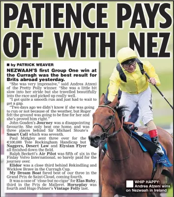  ??  ?? WHIP HAPPY: Andrea Atzeni wins on Nezwaah in Ireland