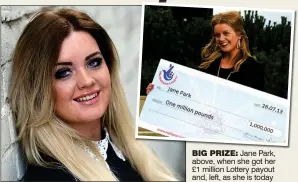  ??  ?? BIG PRIZE: Jane Park, above, when she got her £1 million Lottery payout and, left, as she is today
