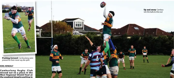  ??  ?? Pushing forward Cambuslang were praised for their never say die spirit
Up and away Cambus win the ball at a line out