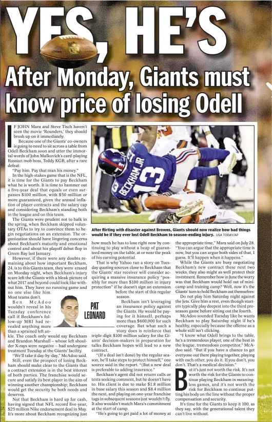  ??  ?? After flirting with disaster against Browns, Giants should now realize how bad things would be if they ever lost Odell Beckham to season-ending injury.