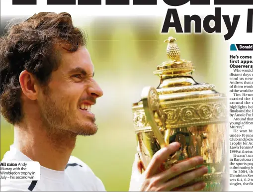  ??  ?? All mine Andy Murray with the Wimbledon trophy in July – his second win