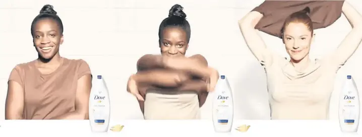  ??  ?? > Dove has apologised after releasing a series of images that appeared to show a black woman turning white after using their soap